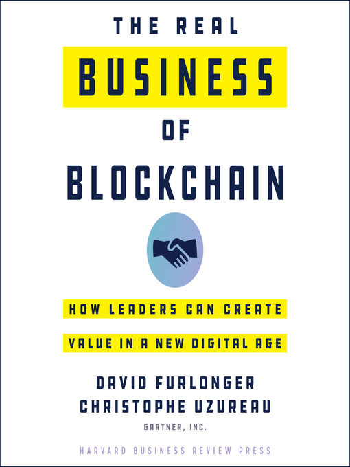 Title details for The Real Business of Blockchain by David Furlonger - Available